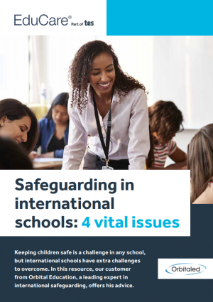 Safeguarding in international schools: 4 vital issues